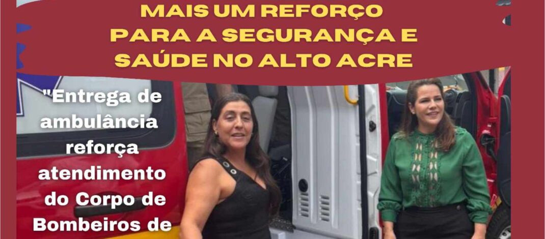 Reforço para a segurança e saúde no Alto Acre