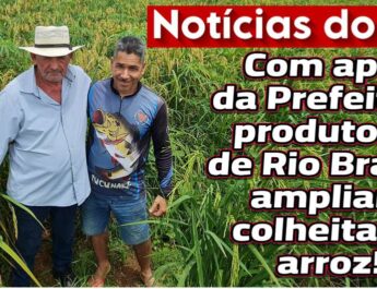 Produtores de Rio Branco ampliam colheita de arroz