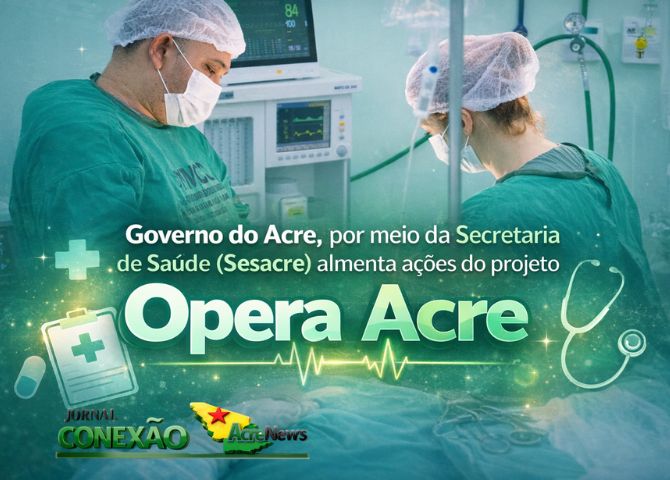 Governo do Acre transforma a realidade das filas cirúrgicas com o Opera Acre