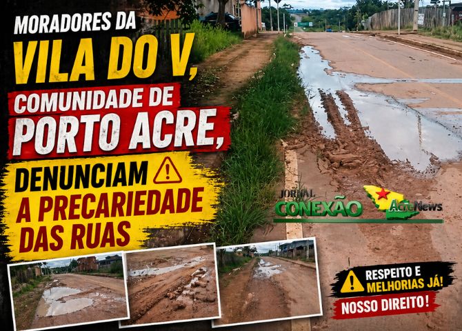 Moradores denunciam abandono e falhas em obras públicas na Vila do V, em Porto Acre