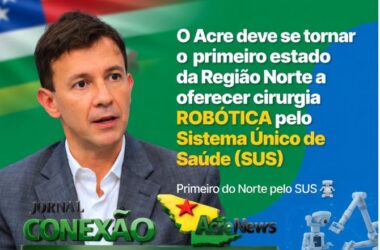 Cirurgia robótica pelo SUS chega ao Acre e pode transformar tratamento de câncer e endometriose