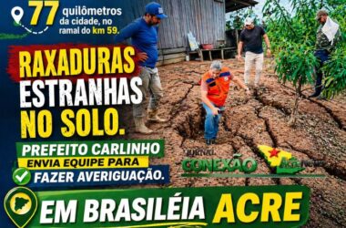 Equipes da Prefeitura de Brasiléia visitam propriedade com 70% de rachaduras na zona rural