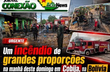 Acre mobiliza forças de segurança para apoiar combate a incêndio de grandes proporções em cidade boliviana