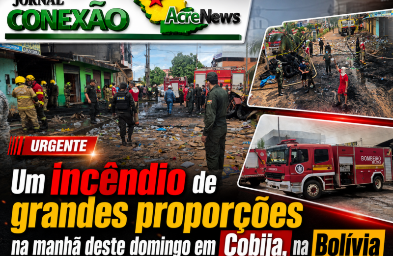 Acre mobiliza forças de segurança para apoiar combate a incêndio de grandes proporções em cidade boliviana