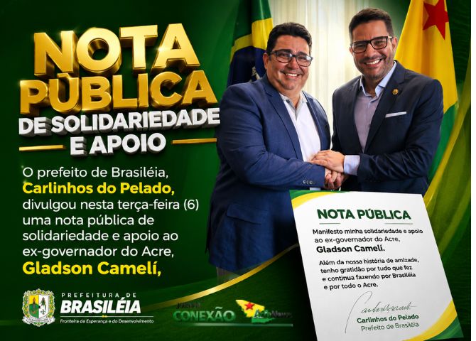 Prefeito de Brasiléia manifesta solidariedade a Gladson Camelí após decisão do STJ