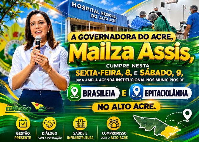 Governadora Mailza Assis intensifica agenda no Alto Acre com entregas nas áreas de saúde, educação, meio ambiente e regularização fundiária