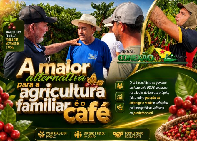 Bocalom defende café como alternativa econômica para agricultura familiar e diz que Acre precisa “produzir para empregar”